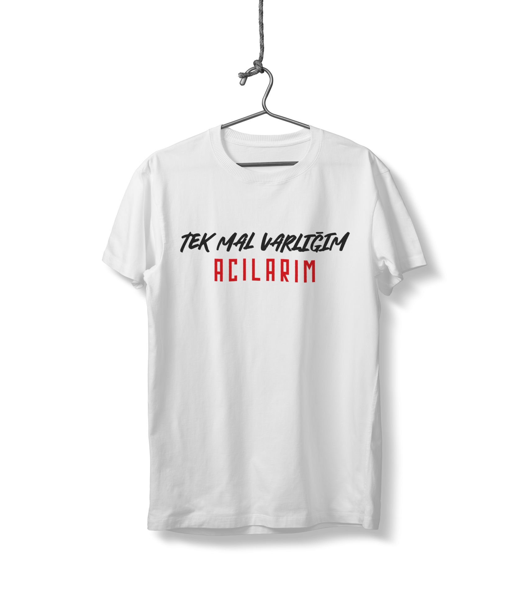 Tek Mal Varlığım Acılarım Yazılı Unisex Beyaz Sıfır Yaka Tişört