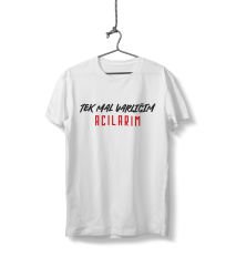Tek Mal Varlığım Acılarım Yazılı Unisex Beyaz Sıfır Yaka Tişört